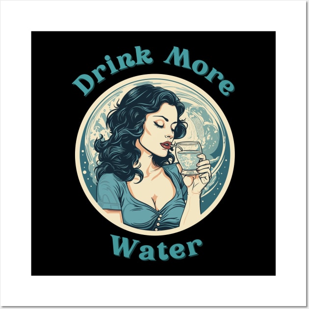 Drink More Water Wall Art by pako-valor